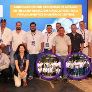 Conocimiento Sin Fronteras de Aviagen entrega información avícola práctica a Vitali Alimentos en América Central